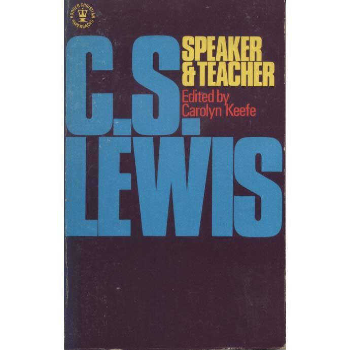 CS Lewis - Speaker and Teacher by Carolyn Keefe