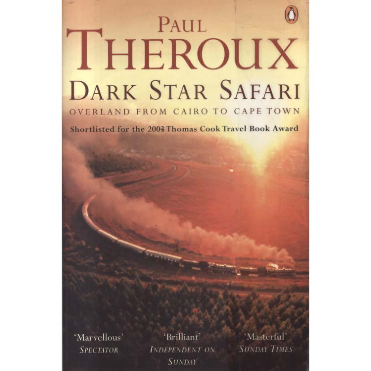 Dark Star Safari by Paul Theroux