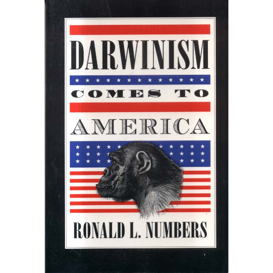 Darwinism Comes to America by Ronald L Numbers