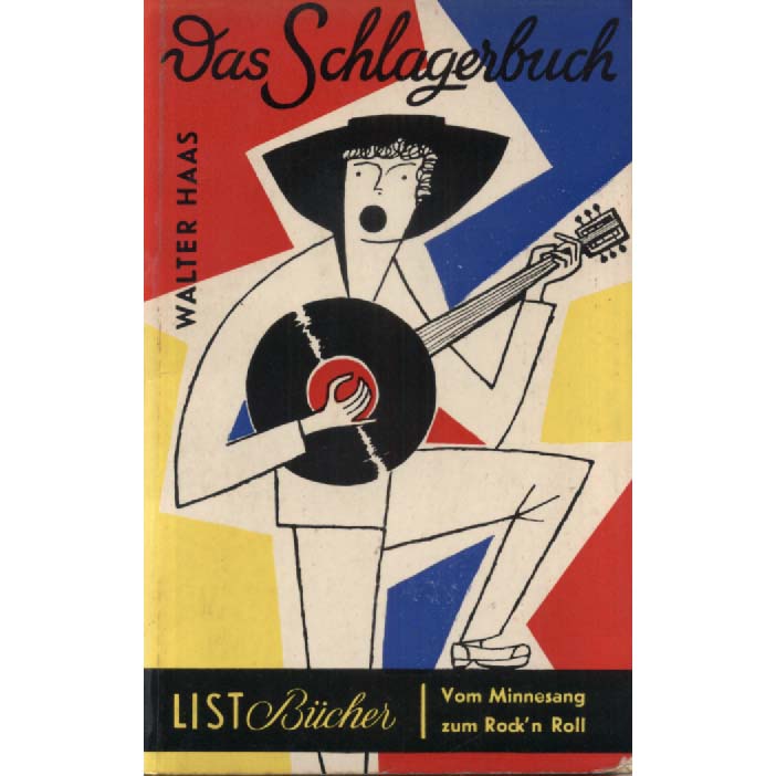 Das Schlagerbuch - Vom Minnesang zum Rock n Roll by Walter Haas