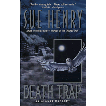 Death Trap - An Alaska Mystery by Sue Henry