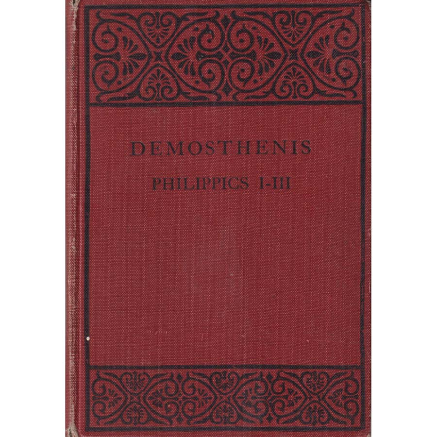 The Philippics of Demosthenes I-III by Evelyn Abbott and PE Matheson