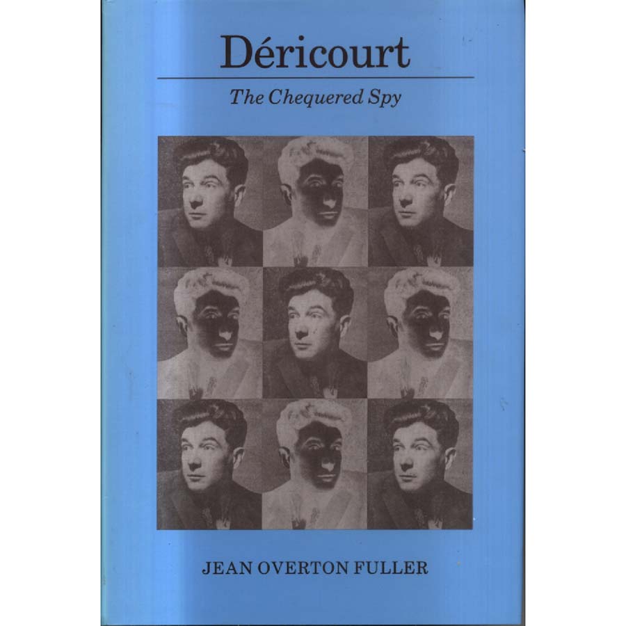 Dericourt - The Chequered Spy by Jean Overton Fuller