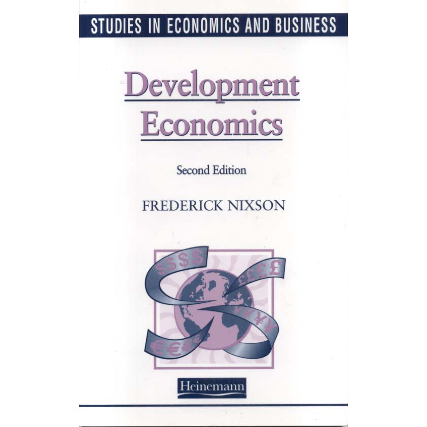 Development Economics by Frderick Nixson