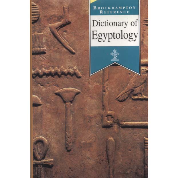 Dictionary of Egyptology by Brockhampton Press