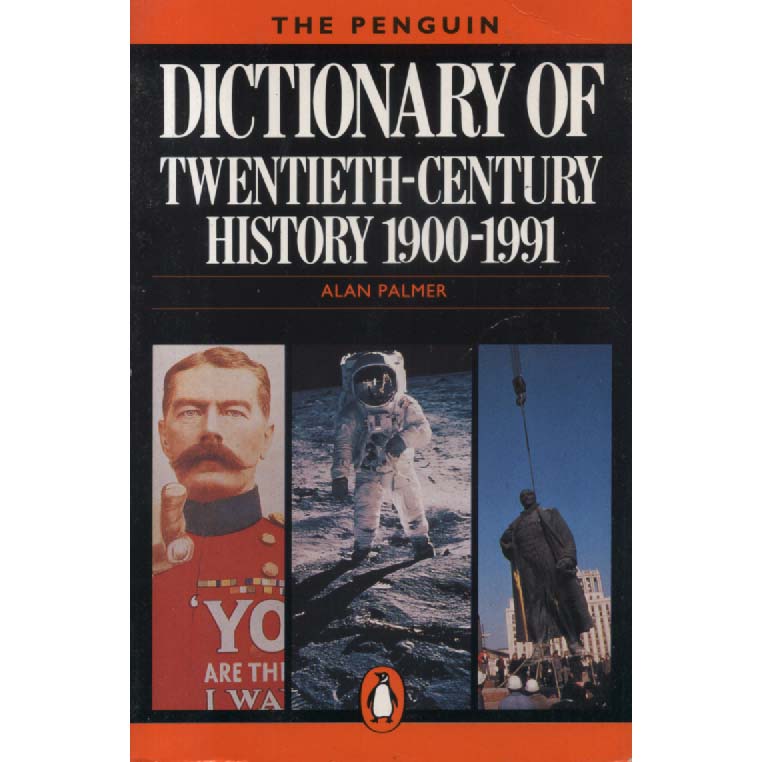 Dictionary of Twentieth-Century History 1900-1991 by Alan Palmer