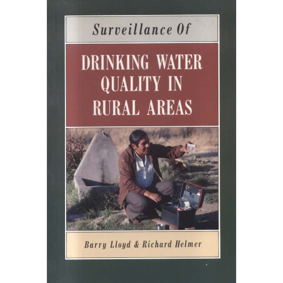 Surveillance of Drinking Water Quality in Rural Areas by Barry Lloyd and Richard Helmer