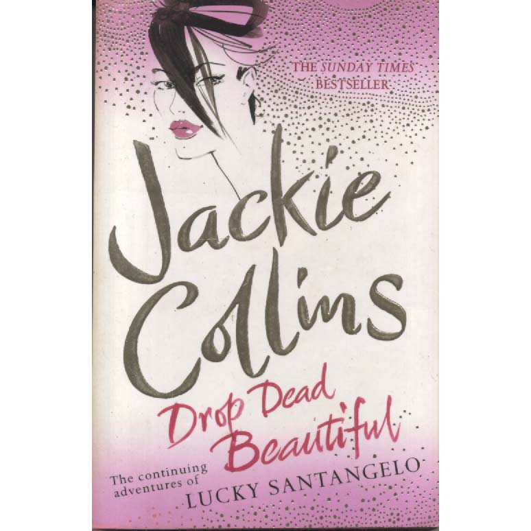 Drop Dead Beautiful by Jackie Collins