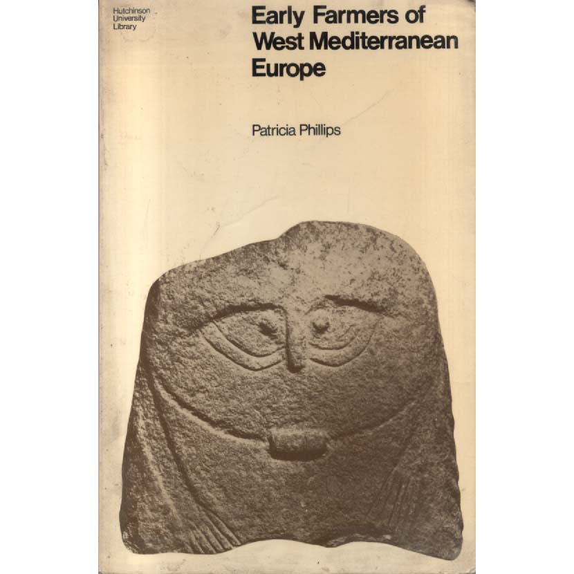 Early Farmers of West Mediterranean Europe by Patricia Phillips