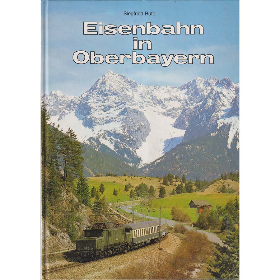 Eisenbahn in Oberbayern Band 2 by Siegfried Bufe