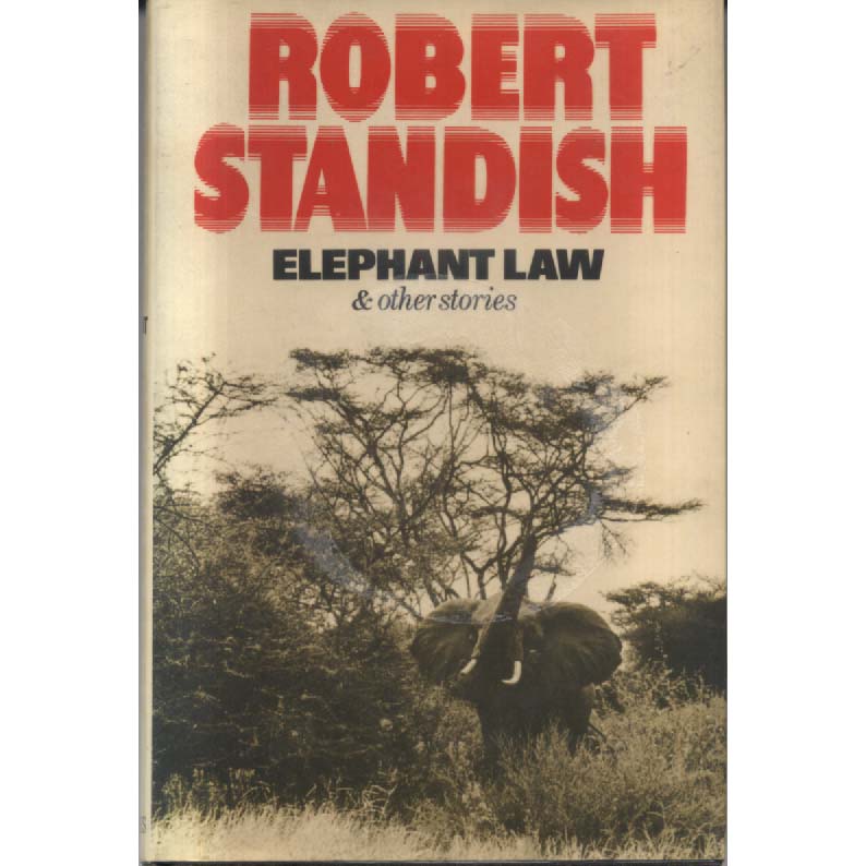 Elephant Law and Other Stories by Robert Standish