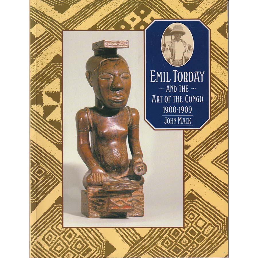 Emil Torday and the Art of the Congo 1900-1909 by John Mack