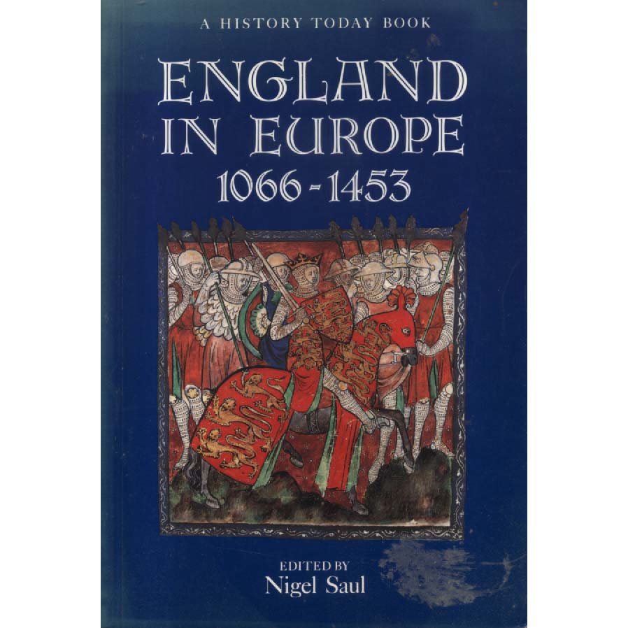 England In Europe 1066-1453 by Nidel Saul