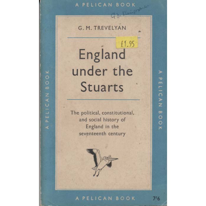 England Under The Stuarts by GM Trevelyan