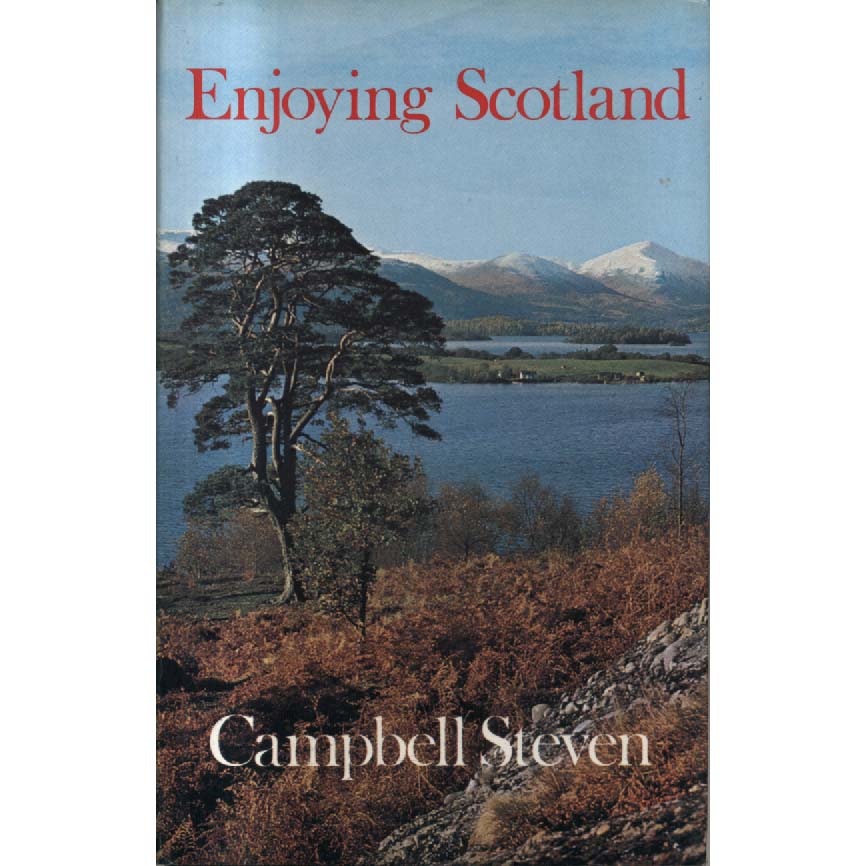 Enjoying Scotland by Campbell Steven