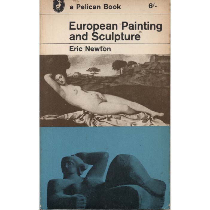 European Painting and Sculpture by Eric Newton
