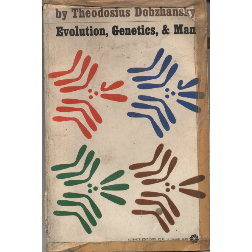 Evolution Genetics and Man by Theodosius Dobzhansky