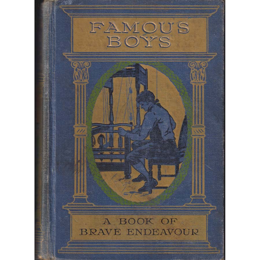 Famous Boys - A Book of Brave Adventure by Charles D Michael