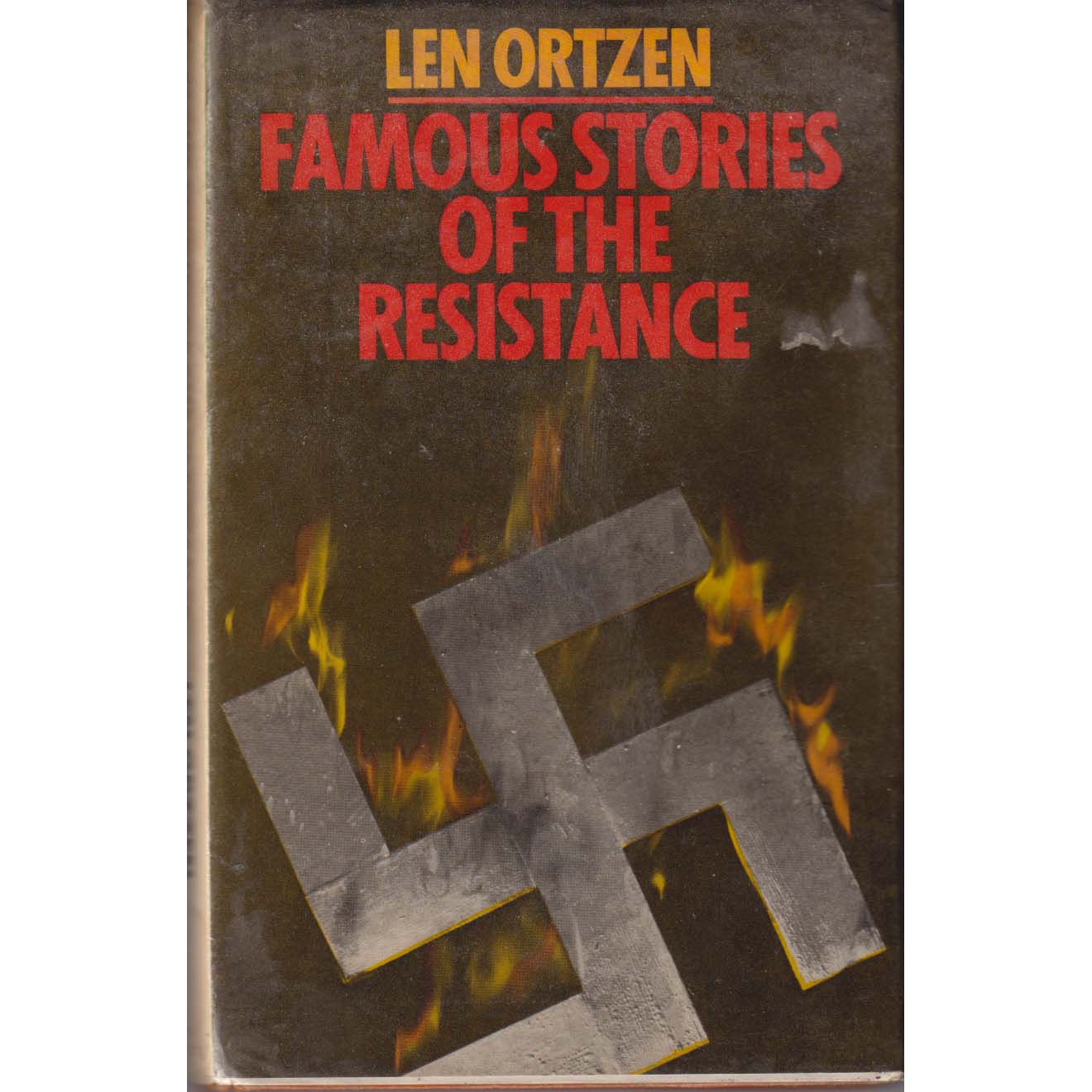 Famous Stories of the Resistance by Len Ortzen