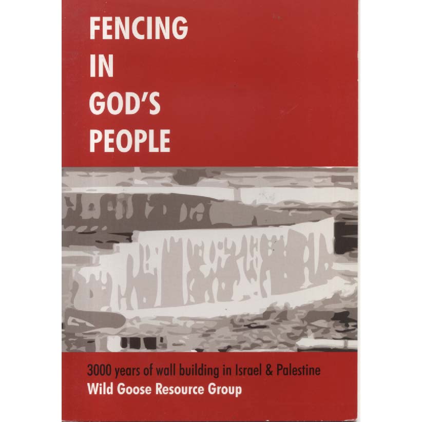 Fencing in Gods People by Wild Goose Resource Group