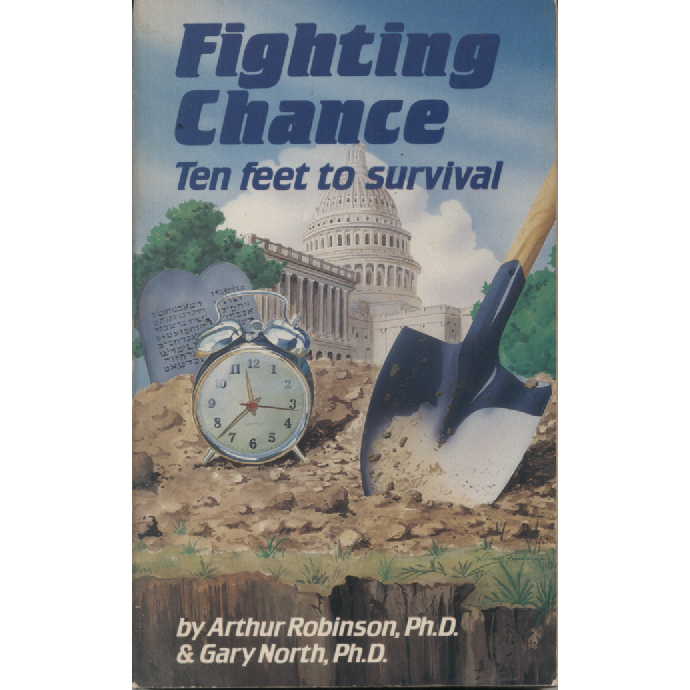 Fighting Chance by Arthur Robinson and Gary North