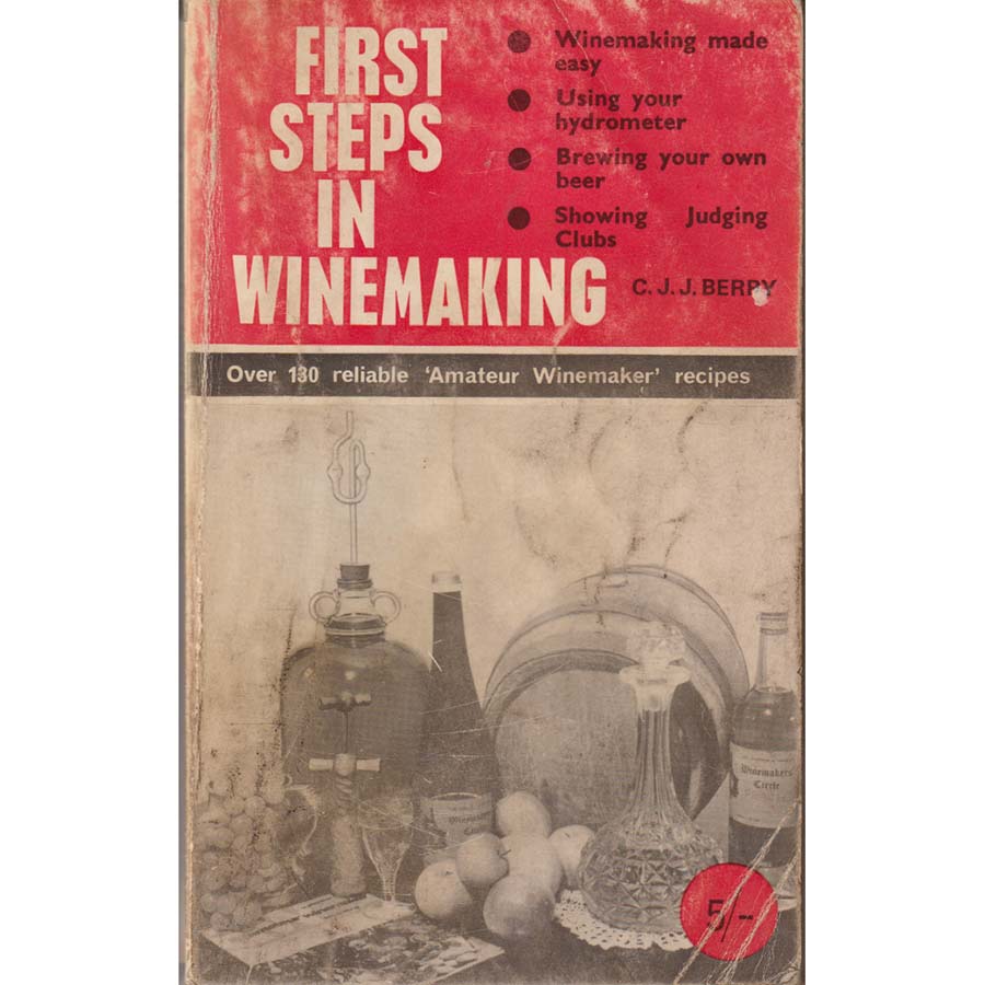 First Steps in Winemaking by CJJ Berry