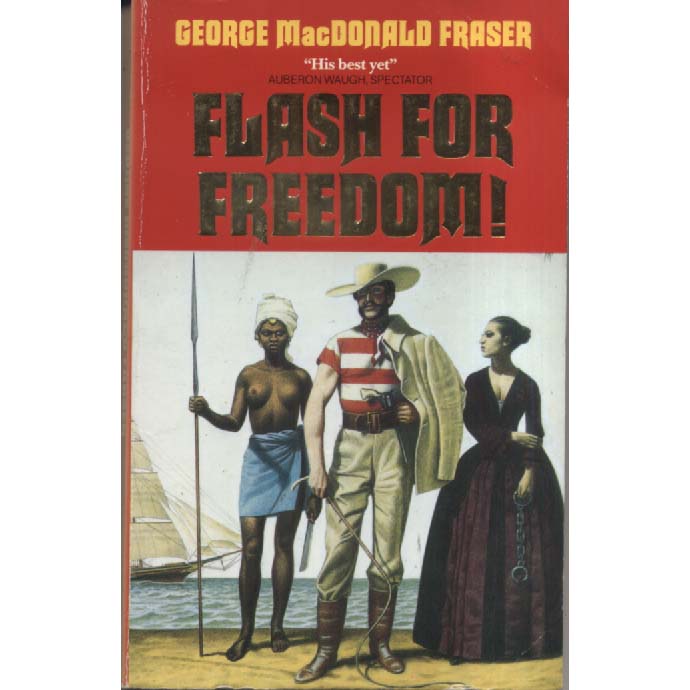Flash for Freedom by George MacDonald Fraser