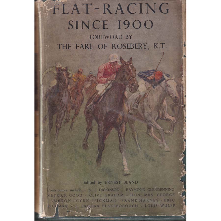 Flat-Racing Since 1900 by Ernest Bland