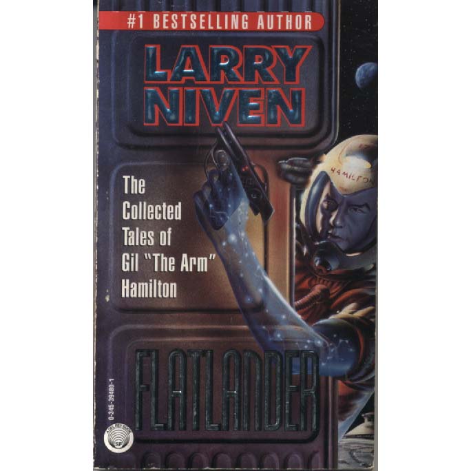 Flatlander - The Collected Tales of Gil The Arm Hamilton by Larry Niven