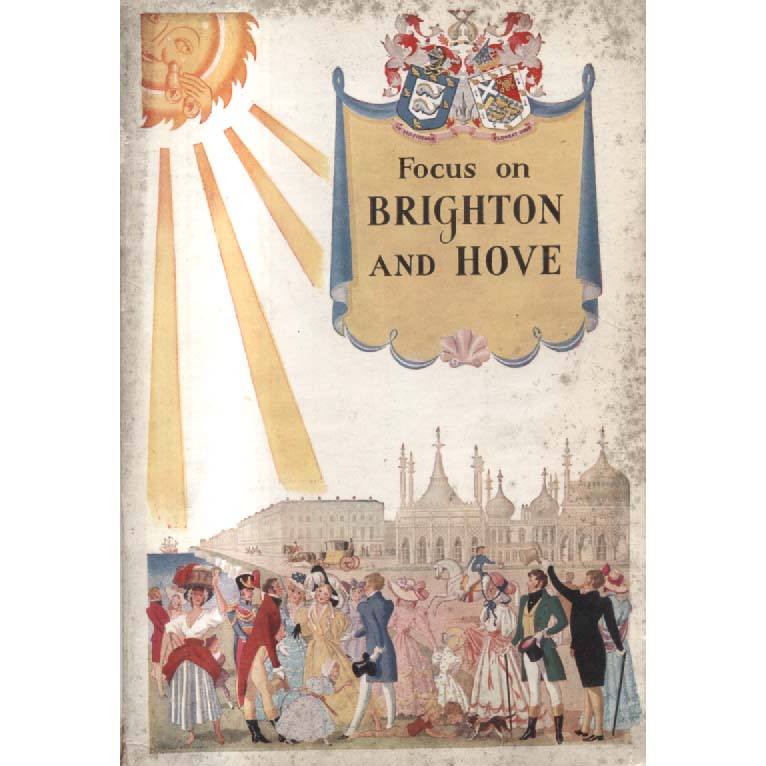Focus on Brighton and Hove by Publicity Committees of the Corporations of Brighton and Hove