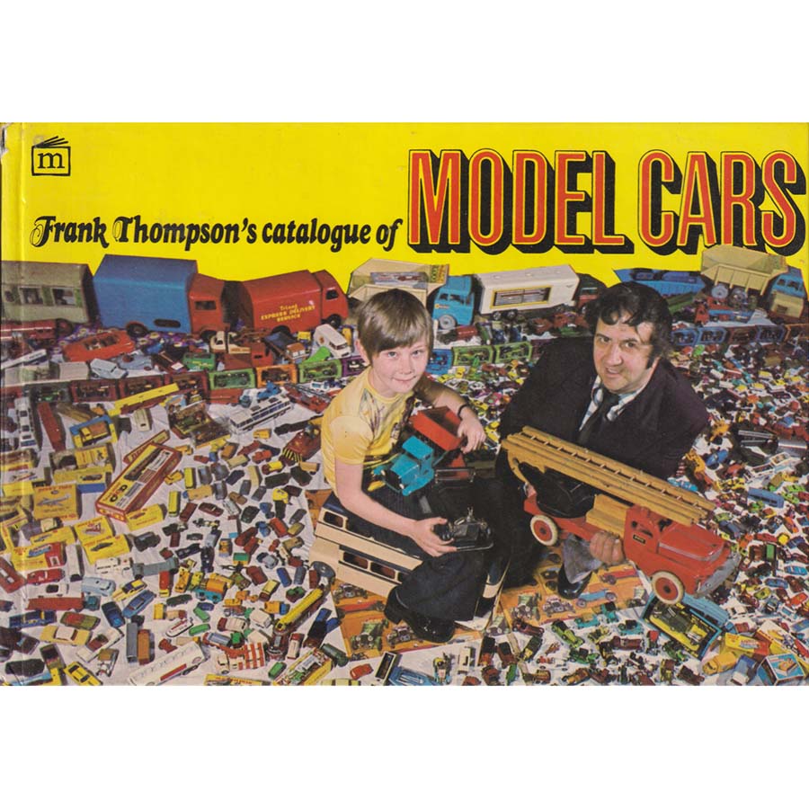 Frank Thompsons Catalogue of Model Cars by Frank Thompson