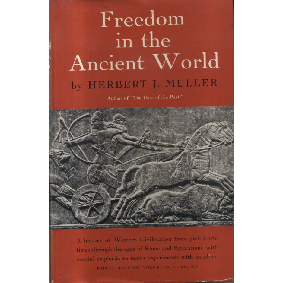Freedom in the Ancient World by Herbert J Muller
