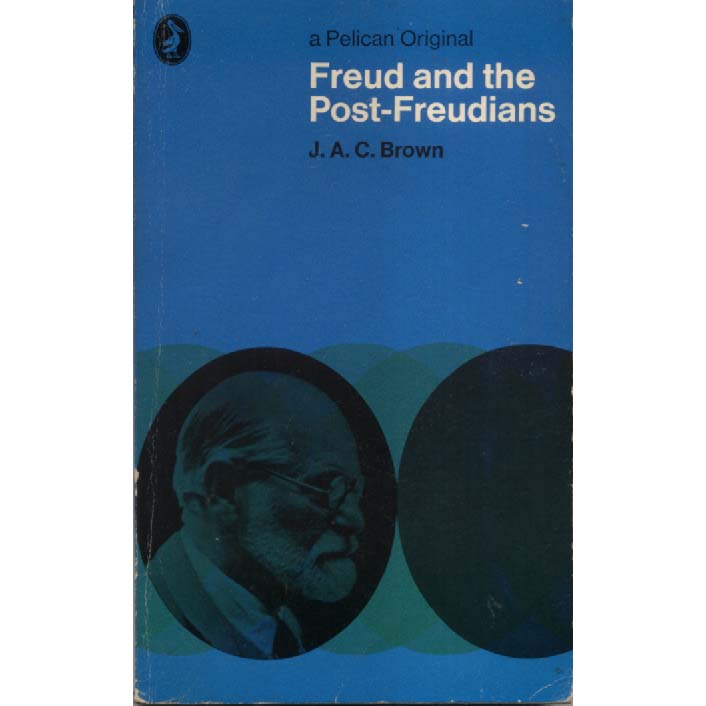 Freud and the Post-Freudians by JAC Brown