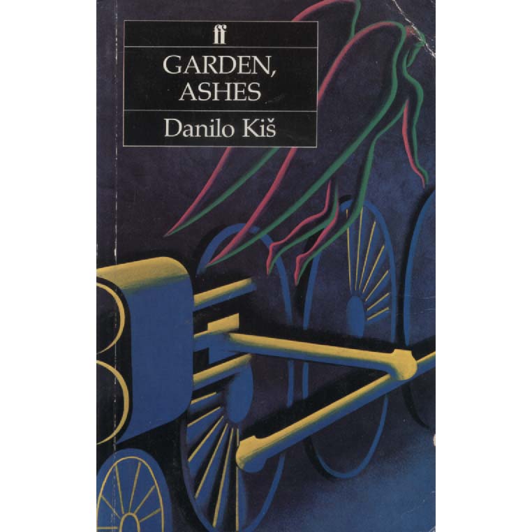 Garden Ashes by Danilo Kis