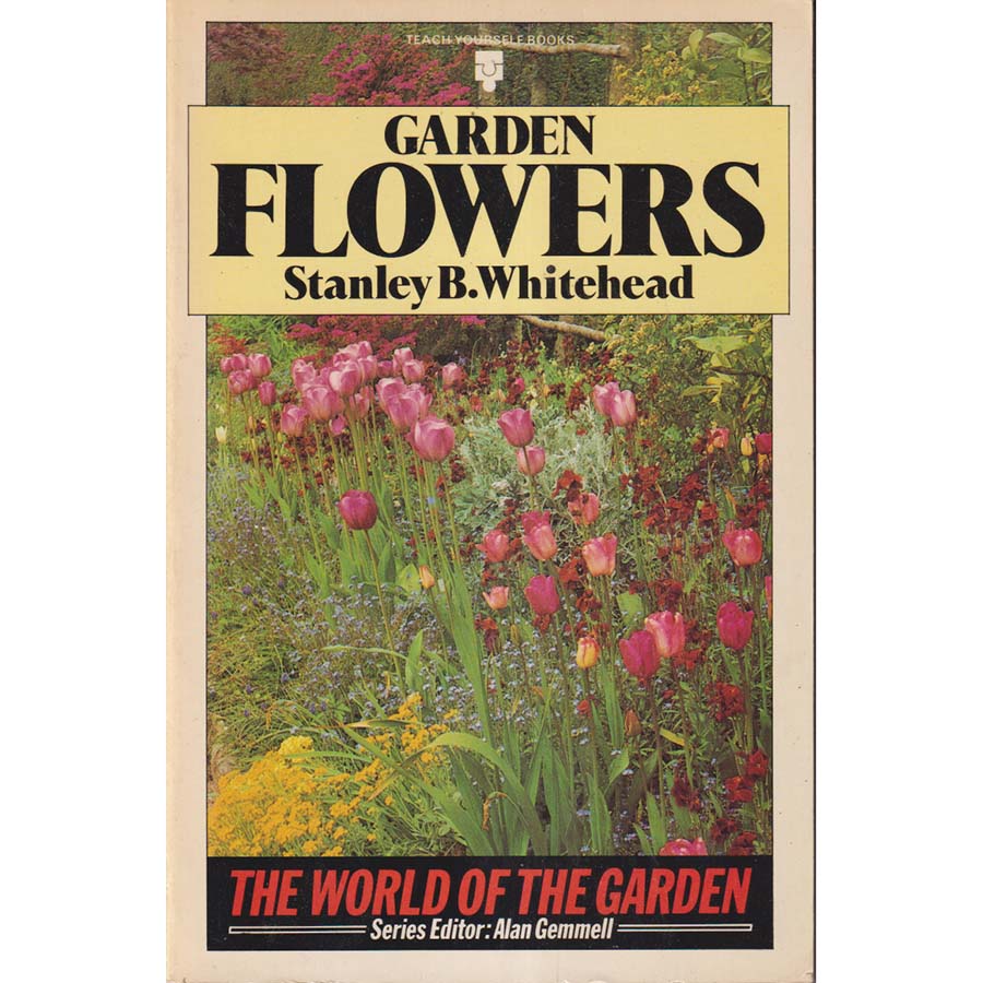 Garden Flowers by Stanley B Whitehead