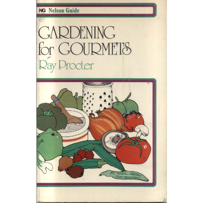 Gardening for Gourmets by Ray Proctoer