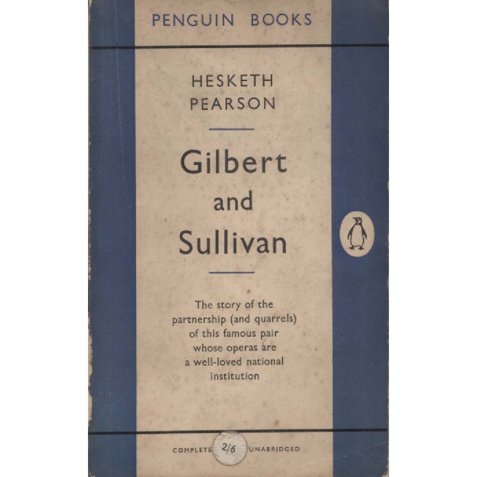 Gilbert and Sullivan by Hesketh Pearson