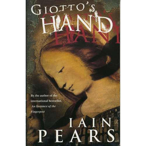 Giottos Hand by Iain Pears