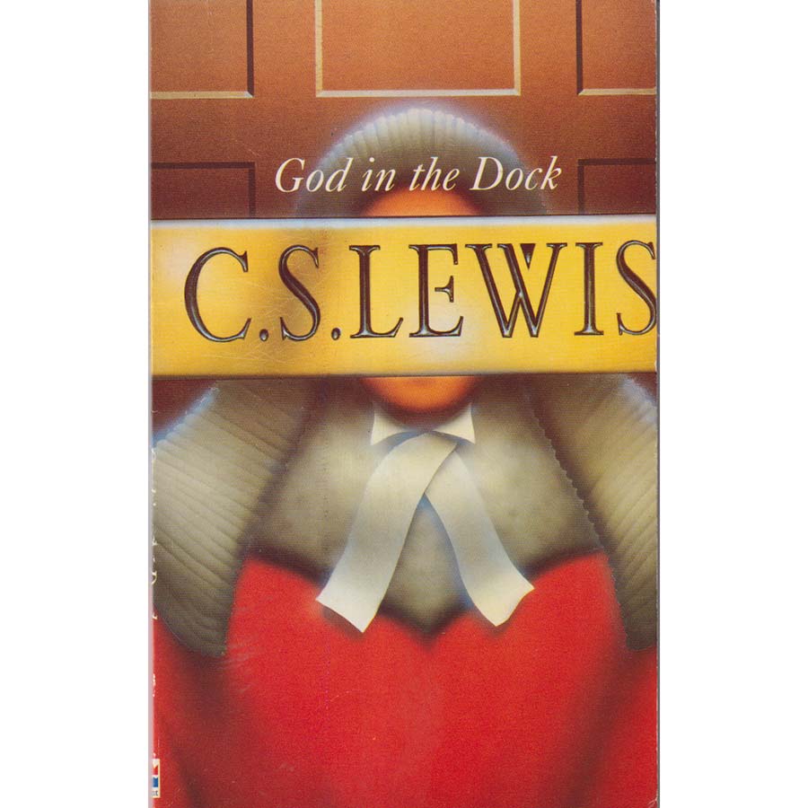 God in the Dock by CS Lewis
