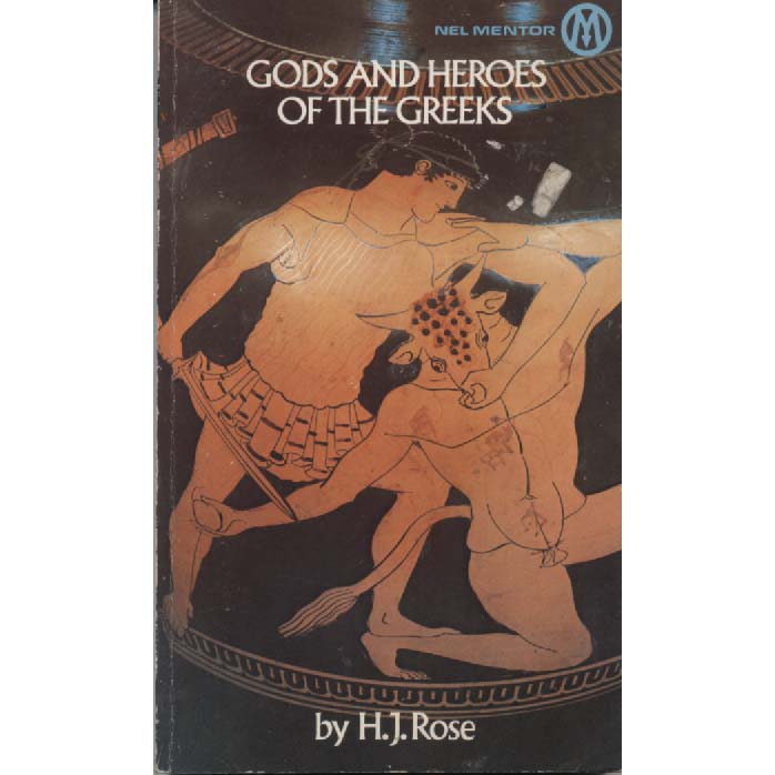 Gods And Heroes Of The Greeks by HJ Rose