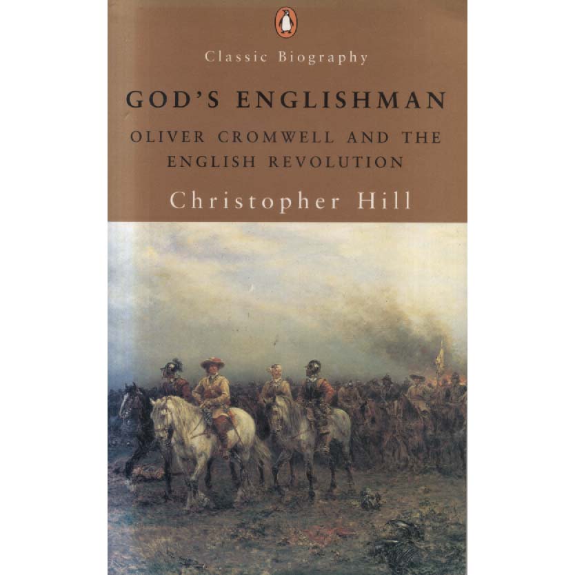 Gods Englishman - Oliver Cromwell and the English Revolution by Christopher Hill