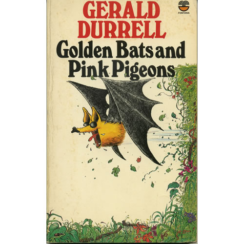 Golden Bats And Pink Pigeons by Gerald Durrell