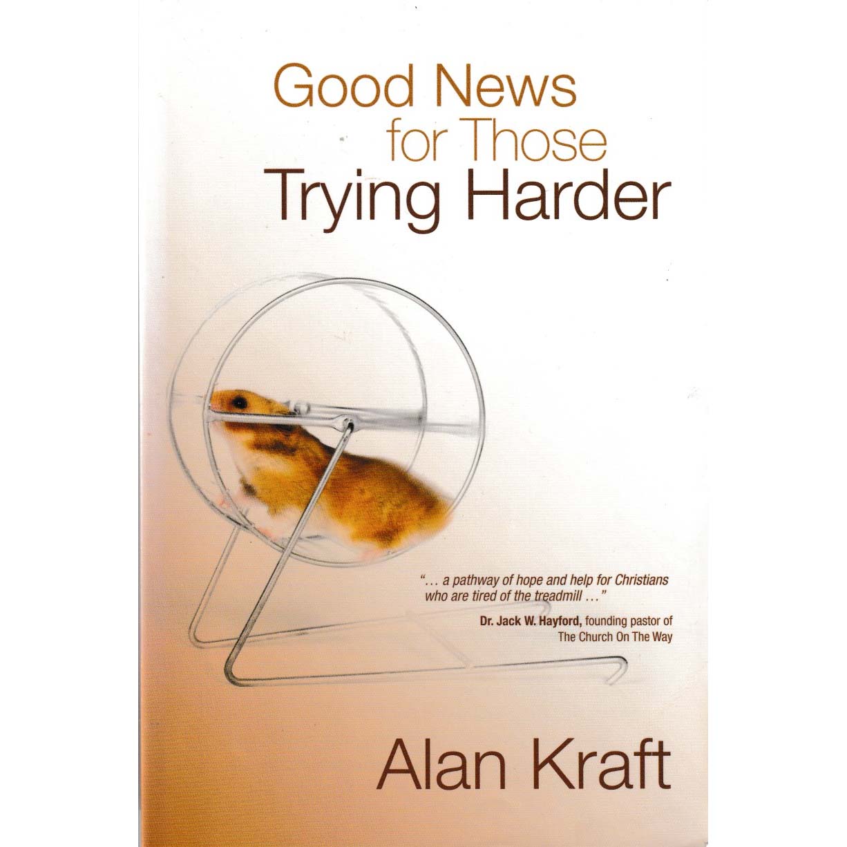 Good News for Those Trying Harder by Alan Kraft