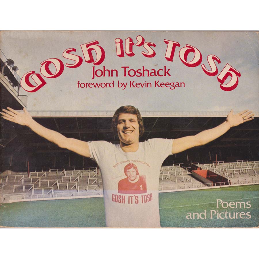Gosh its Tosh by John Toshack