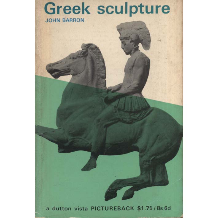 Greek Sculpture by John Barron