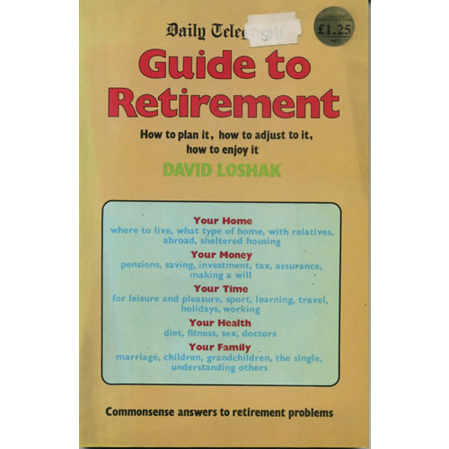 Daily Telegraph Guide to Retirement by David Loshak