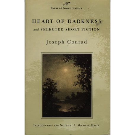 Heart of Darkness and Selected Short Fiction by Joseph Conrad and A Michael Matin