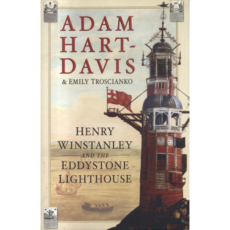 Henry Winstanley and the Eddystone Lighthouse by Adam Hart-Davis