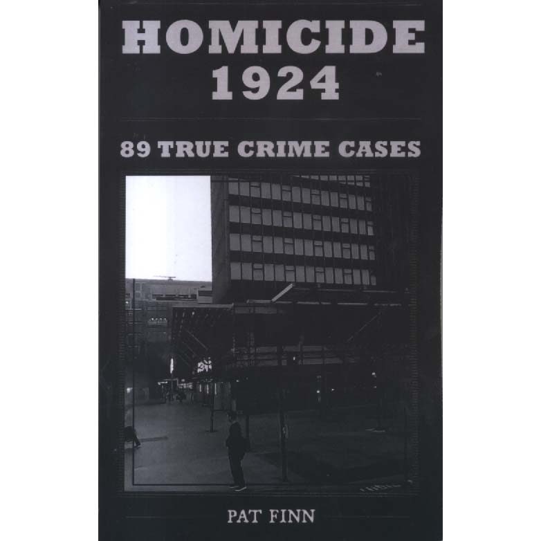 Homicide 1924 by Pat Finn