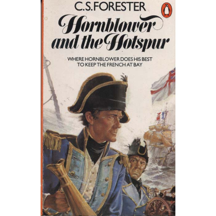 Hornblower And The Hotspur by CS Forester